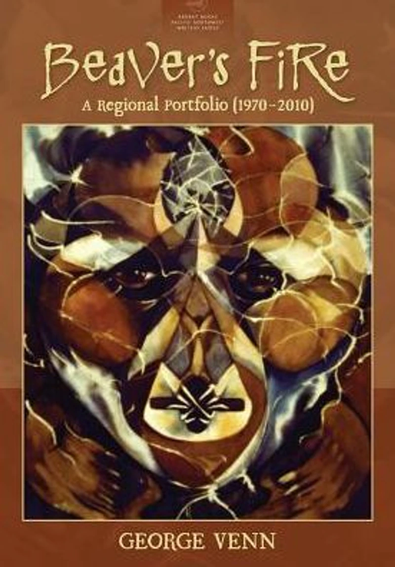 Beaver's Fire: A Regional Portfolio (1970-2010)