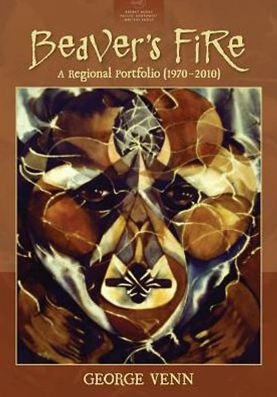 Beaver's Fire: A Regional Portfolio (1970-2010)