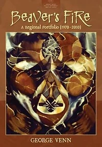 Beaver's Fire: A Regional Portfolio (1970-2010)
