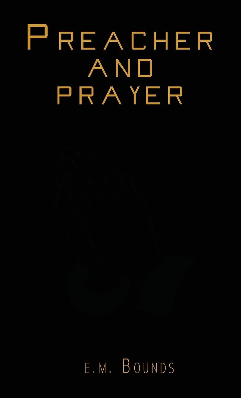 Preacher and Prayer