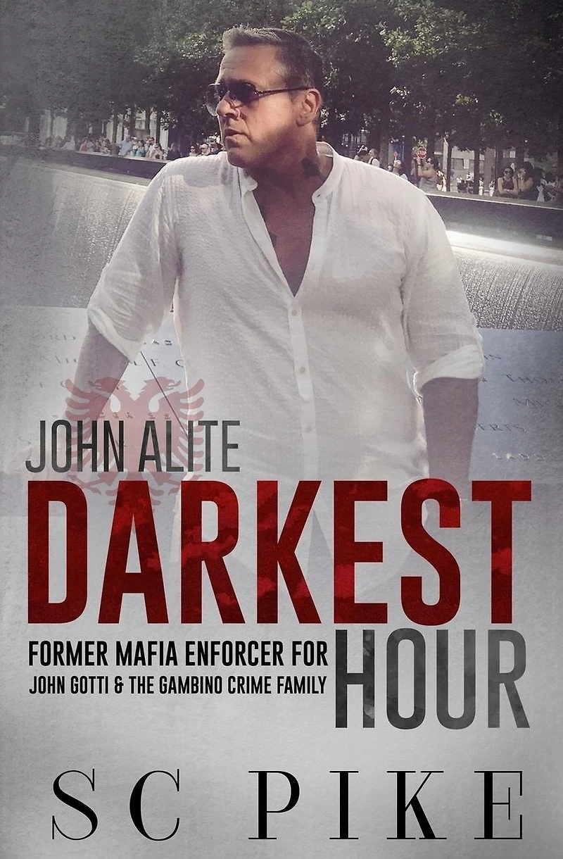 Darkest Hour - John Alite: Former Mafia Enforcer for Gotti and the Gambino Crime Family