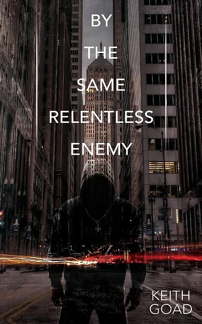 By the Same Relentless Enemy