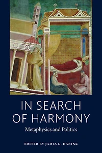 In Search of Harmony: Metaphysics and Politics