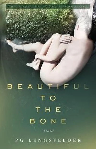 Beautiful to the Bone: A psychological suspense novel