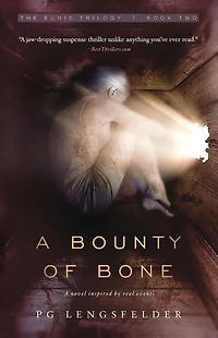 A Bounty of Bone: novel inspired by real events