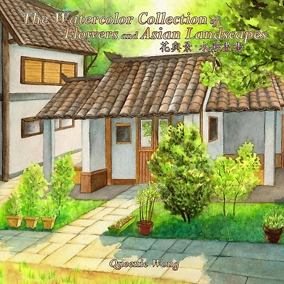 The Watercolor Collection of Flowers and Asian Landscapes