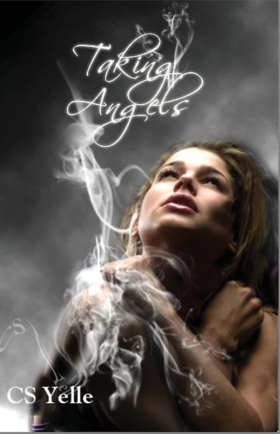 Taking Angels: The Angel Crusades Book1