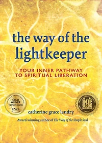 The Way of the Lightkeeper: Your Inner Pathway to Spiritual Liberation