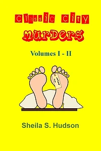 Classic City Murders, Volumes I - II