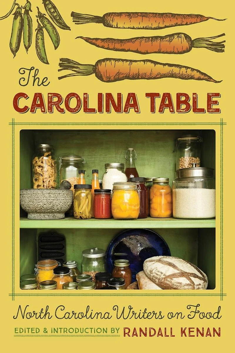 The Carolina Table: North Writers on Food