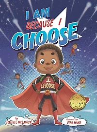 I Am Because Choose
