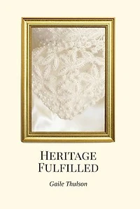 Heritage Fulfilled: The Heritage of Three Strands Not Easily Broken