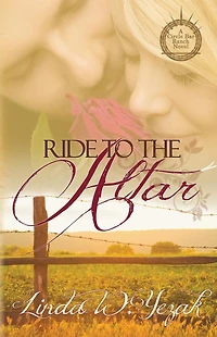 Ride to the Altar: a Circle Bar Ranch novel