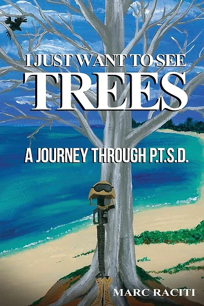 I Just Want To See Trees: A Journey Through P.T.S.D.