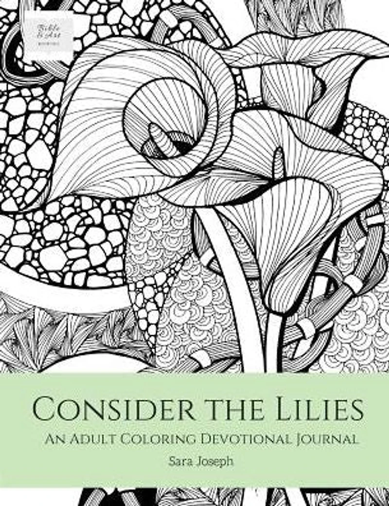Consider the Lilies: An Adult Coloring Devotional Journal