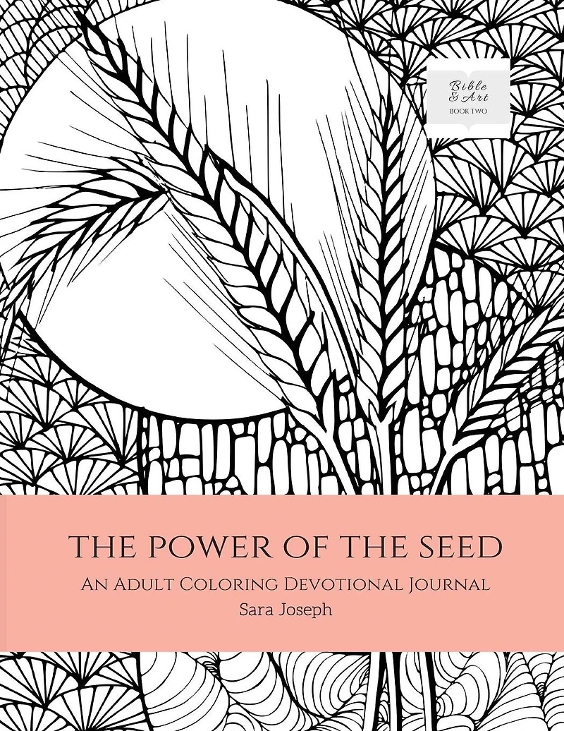 the Power of Seed: An Adult Coloring Devotional Journal