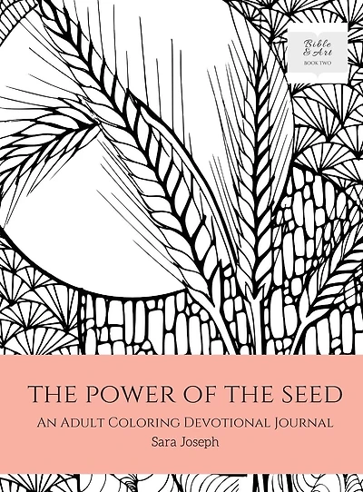 the Power of Seed: An Adult Coloring Devotional Journal