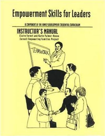 Empowerment Skills for Family Workers Instructor's Manual: The Comprehensive Curriculum of the National Family Development Credential Program