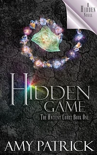 Hidden Game, Book 1 of the Ancient Court Trilogy: A Hidden Novel