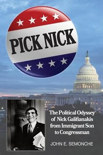 Pick Nick: The Political Odyssey of Nick Galifianakis from Immigrant Son to Congressman