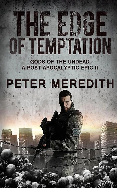The Edge of Temptation: Gods of the Undead 2 A Post-Apocalyptic Epic