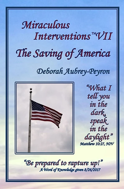 Miraculous Interventions VII, The Saving of America