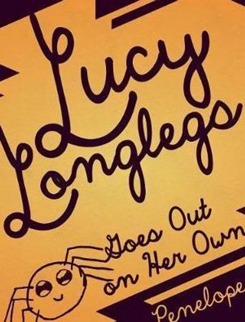 Lucy Longlegs Goes Out on Her Own