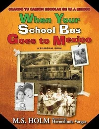 When Your School Bus Goes to Mexico: Cuando Tu CamiÃ¯Â¿Â½n Escolar Se Va a MÃ¯Â¿Â½xico