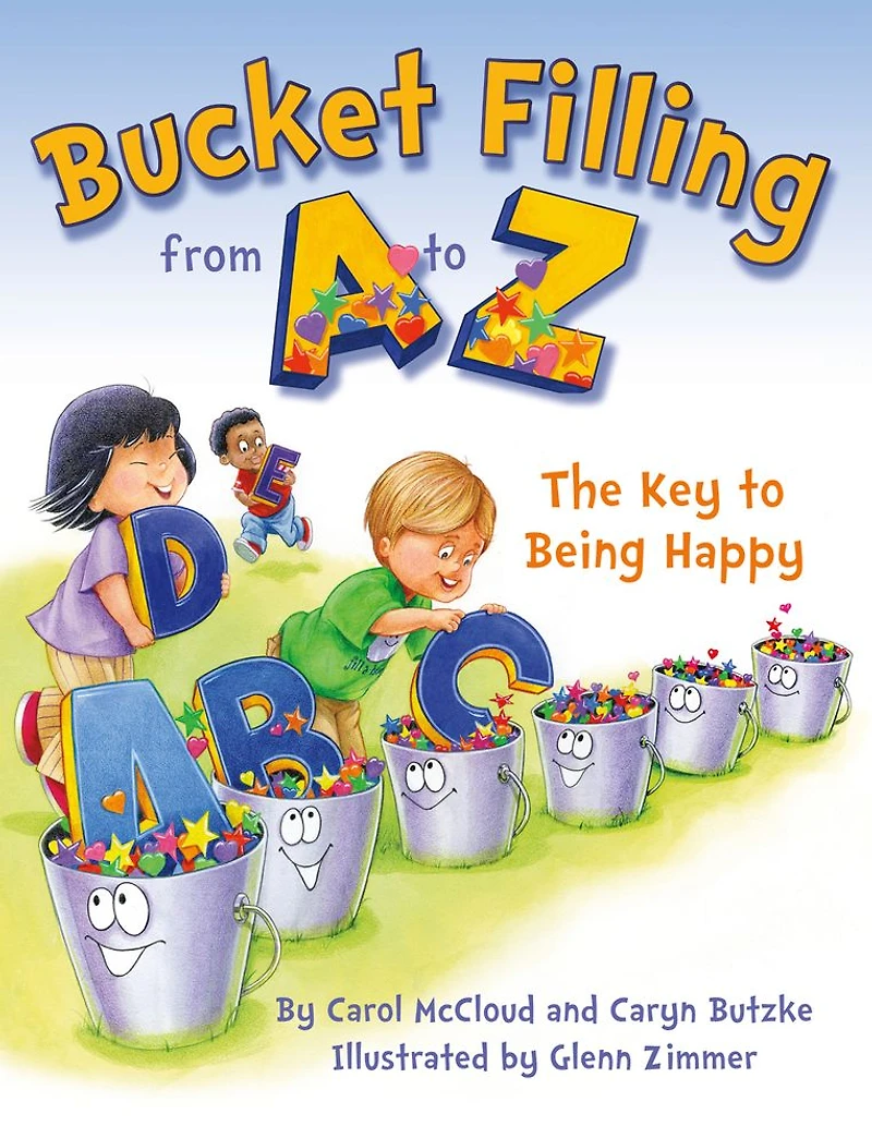Bucket Filling from A to Z: The Key Being Happy