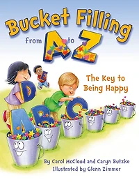 Bucket Filling from A to Z: The Key Being Happy