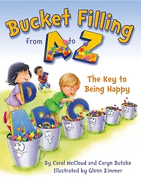 Bucket Filling from A to Z: The Key Being Happy