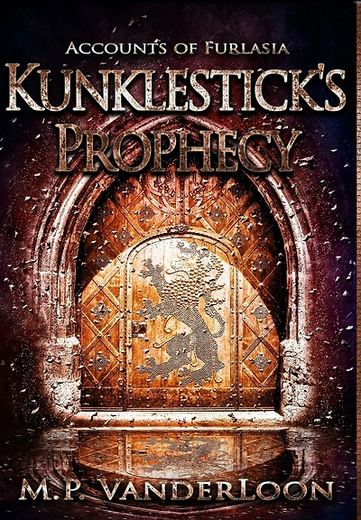 Kunklestick's Prophecy: (Accounts of Furlasia Book 1)