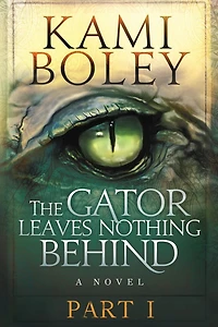 The Gator Leaves Nothing Behind - Part I