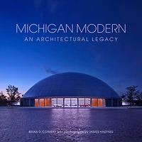 Michigan Modern: An Architectural Legacy