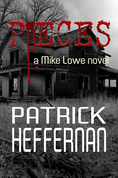 Pieces: A Mike Lowe Novel