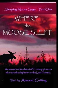Where the Moose Slept (Sleeping Saga Series #1)