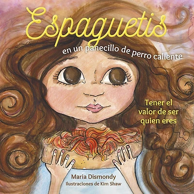 Espaguetis en un panecillo de perro caliente: Tener el valor de ser quien eres