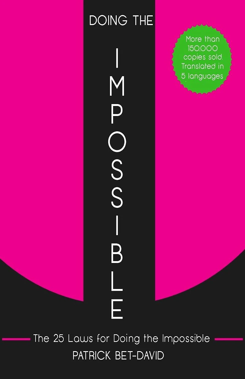 Doing The Impossible: 25 Laws for Impossible