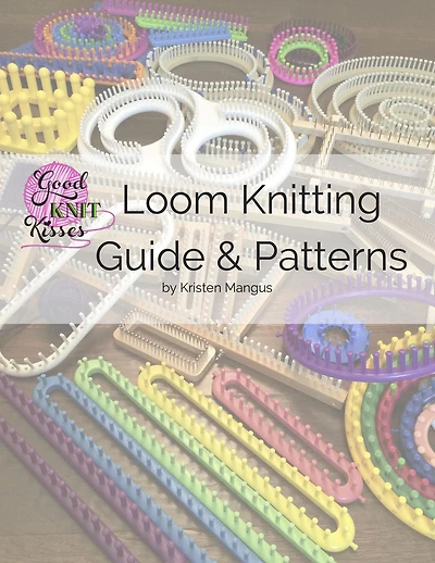Loom Knitting Guide & Patterns: Perfect for Beginner to Advanced Knitters