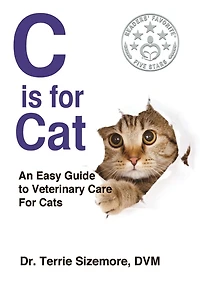 C is for Cat: An Easy Guide to Veterinary Care Cats