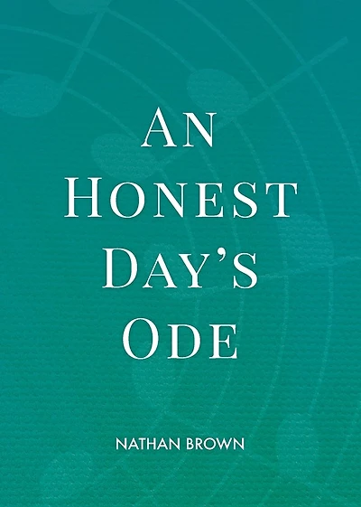An Honest Day's Ode