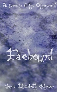 Faebound: A Novella of the Otherworld