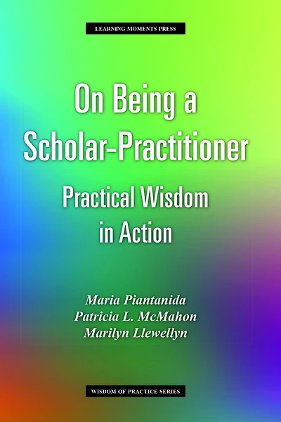 On Being a Scholar-Practitioner: Practical Wisdom Action