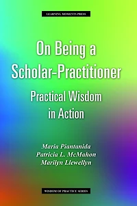 On Being a Scholar-Practitioner: Practical Wisdom Action