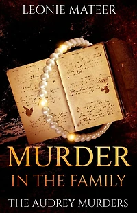 Murder in the Family: The Audrey Murders