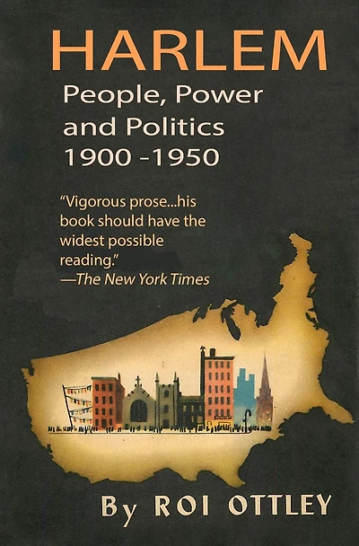 Harlem: People, Power and Politics 1900-1950