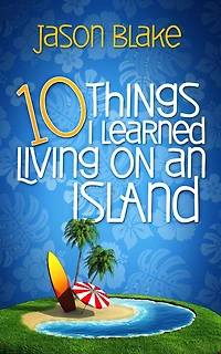 10 Things I Learned Living on an Island