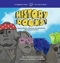 History Rocks: Famous Rocks, Minerals, and Gemstones Throughout History:
