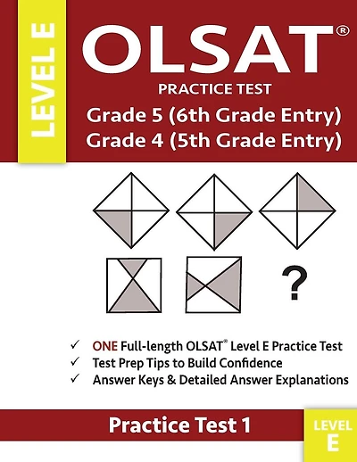Olsat Practice Test Grade 5 (6th Grade Entry) & Grade 4 (5th Grade Entry)-Level E-Test 1: One Olsat E Practice Test (Practice Test One), Gifted and Talented 6th Grade & 5th Grade Admissions, Practice for Gifted Test & Gate Exam, Gifted and Talented 4th Gr
