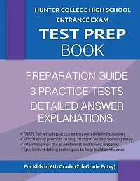 Hunter College High School Entrance Exam Test Prep Book: 3 Practice Tests & Hunter Test Prep Guide: Hunter College Middle School Test Prep; HCHS Admissions Exam; Hunter High School Test Book, High School Entrance Tests